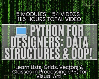 Python for Designers: Data Structures & OOP Video Course (Processing P5)