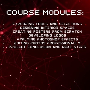 K&ouml;nnte beinhalten: Ein roter Hintergrund mit einem wei&szlig;en Gittermuster und dem Text "COURSE MODULES:" gefolgt von einer Liste von Kursmodulen: Erkunden von Werkzeugen und Auswahlm&ouml;glichkeiten, Gestalten von Innenr&auml;umen, Erstellen von Postern von Grund auf, Entwickeln von Logos, Anwenden von Photoshop-Effekten, Bearbeiten von Fotos professionell und Projektabschluss und n&auml;chste Schritte.