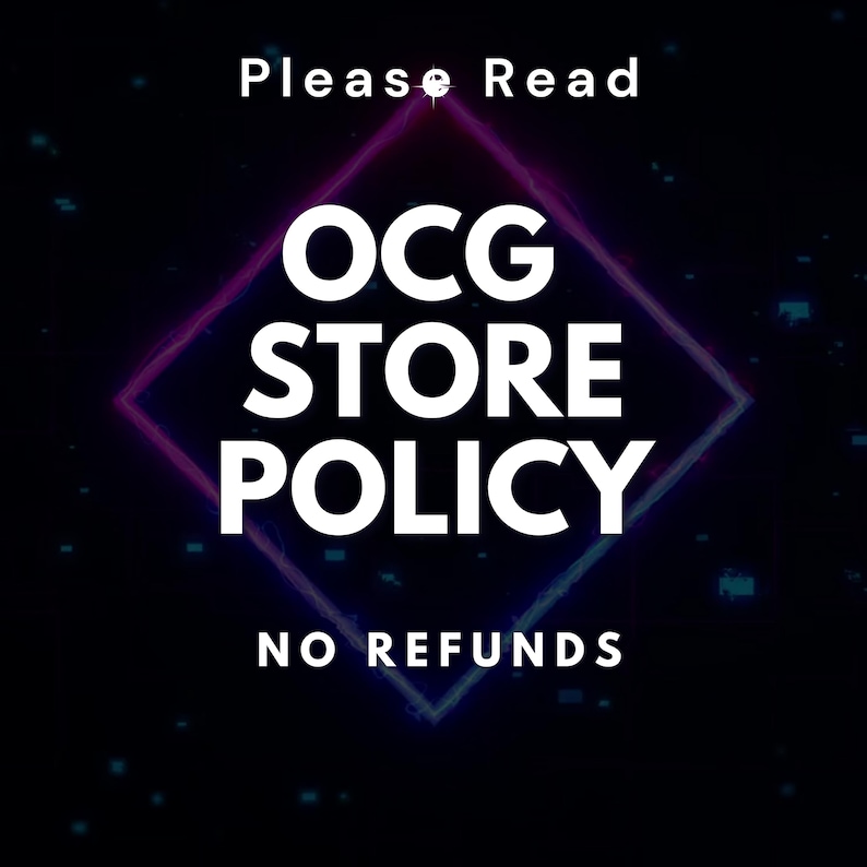 Może przedstawiać: Grafika cyfrowa z tekstem "Please Read" u g&oacute;ry. Słowa "OCG STORE POLICY" są dużymi białymi literami, wyśrodkowanymi w ramce w kształcie rombu. Słowa "NO REFUNDS" znajdują się na dole.