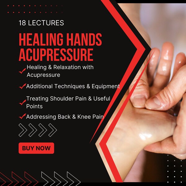 Healing Hands: Acupressure Techniques & Alternative Medicine for Pain Relief | Video Course Tutorial - Online Classes | Free Video Course