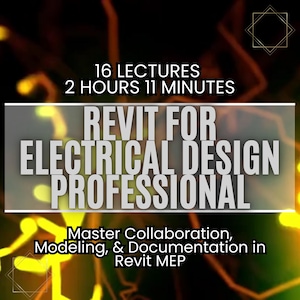 以下が含まれることがあります： 黄色とオレンジの背景に「Revit for Electrical Design Professional」というテキストが書かれたグラフィック。テキストは白で書かれています。グラフィックには、「16 Lectures, 2 Hours 11 Minutes」と「Master Collaboration, Modeling, & Documentation in Revit MEP」というテキストも含まれています。