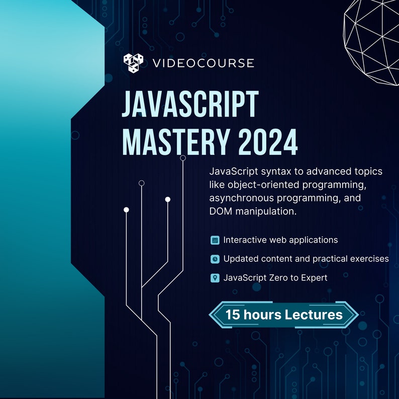 Może przedstawiać: Grafika w kolorze niebieskim i czarnym z tekstem "VIDEOCOURSE" i "JAVASCRIPT MASTERY 2024". Grafika zawiera r&oacute;wnież tekst "JavaScript syntax to advanced topics like object-oriented programming, asynchronous programming, and DOM manipulation." oraz "15 hours Lectures".