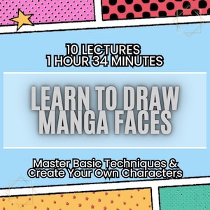 Manga Drawing Course: Learn to Draw Manga Faces (Beginner)