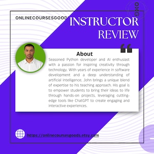 K&ouml;nnte beinhalten: Eine lila und wei&szlig;e Grafik mit dem Text "ONLINECOURSESGOOD INSTRUCTOR REVIEW" und einem Portr&auml;t eines Mannes mit dunkler Hautfarbe. Der Text "About" ist in Wei&szlig; hervorgehoben. Der Text unter "About" beschreibt die Erfahrung und Expertise des Dozenten in Python-Entwicklung und KI. Der Text enth&auml;lt auch die Website-Adresse "https://onlinecoursesgoods.etsy.com".