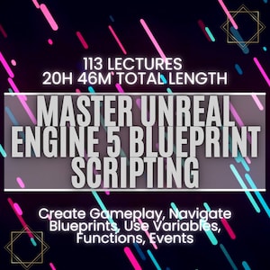 Op de afbeelding: Een kleurrijke afbeelding met een zwarte achtergrond en neonroze, blauwe en turquoise lijnen. De tekst luidt "113 lezingen 20H 46M Totale lengte Master Unreal Engine 5 Blueprint Scripting Gameplay maken, navigeren in Blueprints, variabelen gebruiken, functies, gebeurtenissen".
