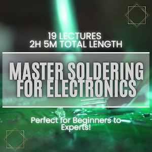 Electronics Soldering Course: Tools, Techniques, and Safety