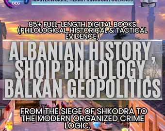 Puede incluir: Imagen con texto sobre historia, lingüística y geopolítica albanesa. El texto incluye frases como "85+ Libros digitales completos" y "Desde el asedio de Shkodra hasta la lógica del crimen organizado moderno."