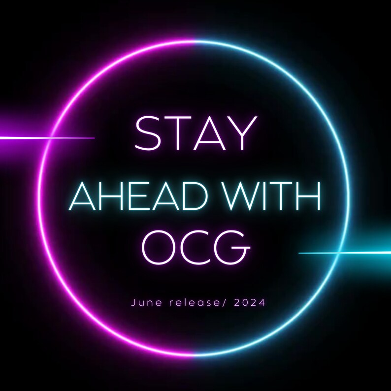 Puede incluir: C&iacute;rculo de ne&oacute;n rosa y azul con el texto "STAY AHEAD WITH OCG" y el texto "June release/ 2024" debajo.
