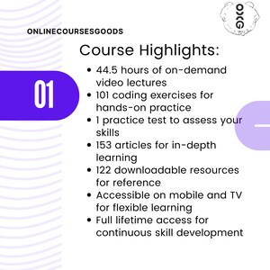 Puede incluir: Un gr&aacute;fico morado y blanco con el n&uacute;mero 01 y el texto "Aspectos destacados del curso:" El texto enumera las caracter&iacute;sticas de un curso en l&iacute;nea, que incluyen 44,5 horas de videoconferencias a pedido, 101 ejercicios de codificaci&oacute;n, 1 prueba pr&aacute;ctica, 153 art&iacute;culos, 122 recursos descargables, acceso m&oacute;vil y de TV, y acceso de por vida completo.