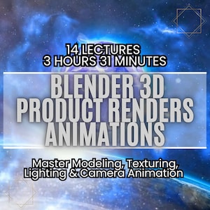 Puede incluir: Un gráfico azul y blanco con el texto "14 LECTURES 3 HOURS 31 MINUTES BLENDER 3D PRODUCT RENDERS ANIMATIONS Master Modeling, Texturing, Lighting & Camera Animation".