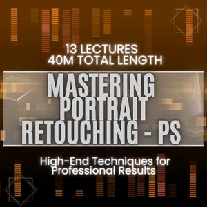 Può includere: Un'illustrazione digitale di un corso intitolato "Mastering Portrait Retouching - PS" con 13 lezioni e una durata totale di 40 minuti. Il corso insegna tecniche di alta gamma per risultati professionali.