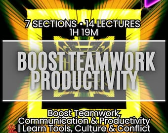 Puede incluir: Imagen con fondo amarillo y negro. Muestra el texto "7 SECTIONS • 14 LECTURES 1H 19M" sobre las palabras "BOOST TEAMWORK PRODUCTIVITY". Debajo, se lee "Boost Teamwork, Communication & Productivity | Learn Tools, Culture & Conflict Resolution!"