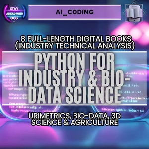 May include: A digital graphic promoting "Python for Industry & Bio-Data Science." The image features text on a purple and blue background, with the words "AI_CODING" and "8 FULL-LENGTH DIGITAL BOOKS" at the top. The bottom text includes "URIMETRICS, BIO-DATA, 3D SCIENCE & AGRICULTURE."
