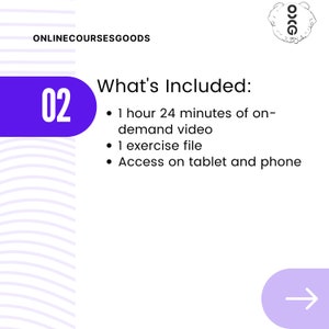 以下が含まれることがあります： 紫と白のグラフィックで、数字の02と「What's Included:」というテキストが表示されています。テキストには、オンデマンドビデオ1時間24分、エクササイズファイル1つ、タブレットと携帯電話でのアクセスという内容が記載されています。