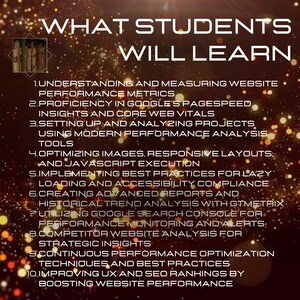 Op de afbeelding: Een lijst van 10 dingen die studenten zullen leren over het optimaliseren van websiteprestaties. De lijst omvat onderwerpen als het begrijpen van website-prestatiemetrics, het optimaliseren van afbeeldingen en het verbeteren van de gebruikerservaring (UX) en de ranking van zoekmachines (SEO).