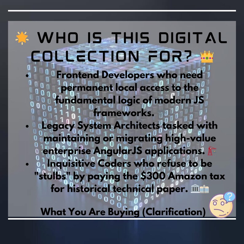 May include: An advertisement for a digital collection, titled "WHO IS THIS DIGITAL COLLECTION FOR?" The text lists the target audience: Frontend Developers, Legacy System Architects, and Inquisitive Coders. The background is a digital matrix of binary code.