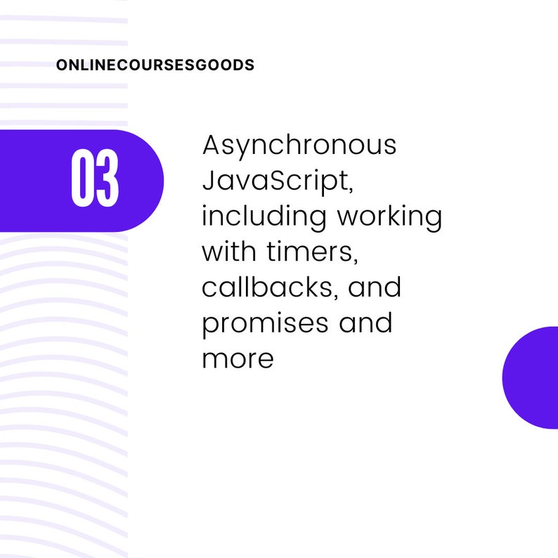 Może przedstawiać: Fioletowe koło z numerem 03 w środku. Tekst "Asynchronous JavaScript, including working with timers, callbacks, and promises and more" znajduje się po prawej stronie koła.