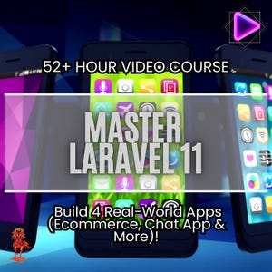Könnte beinhalten: Bild von drei Smartphones mit dem Text "52+ HOUR VIDEO COURSE" und "MASTER LARAVEL 11". Das Bild enthält auch den Text "Build 4 Real-World Apps (Ecommerce, Chat App & More)!"