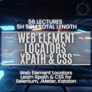 Pode incluir: Uma ilustração digital de um teclado de computador com o texto "WEB ELEMENT LOCATORS XPATH & CSS" em letras brancas sobre fundo preto. O texto "56 LECTURES 5H 59M TOTAL LENGTH" está em letras brancas sobre fundo preto. O texto "Web Element Locators Learn Xpath & CSS for Selenium, JMeter, Katalon" está em letras brancas sobre fundo preto.