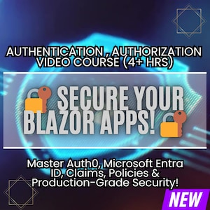 May include: A promotional graphic for a video course on authentication and authorization, titled "Secure Your Blazor Apps!" The image features a lock and key graphic, with text including "Master Auth0" and "Production-Grade Security!" A "NEW" sticker is in the corner.