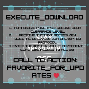 May include: A digital graphic with the text "EXECUTE_DOWNLOAD" at the top. Instructions include authorizing purchase, receiving an access key, and entering a master vault. A call to action encourages favoriting for updates.