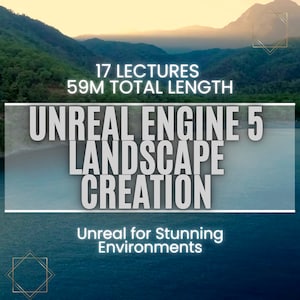 Unreal Engine 5: Advanced Landscape Creation for Stunning Environments -  Quixel Mixer, World Creator, Lighting Setup, Fog Effects ,  More!