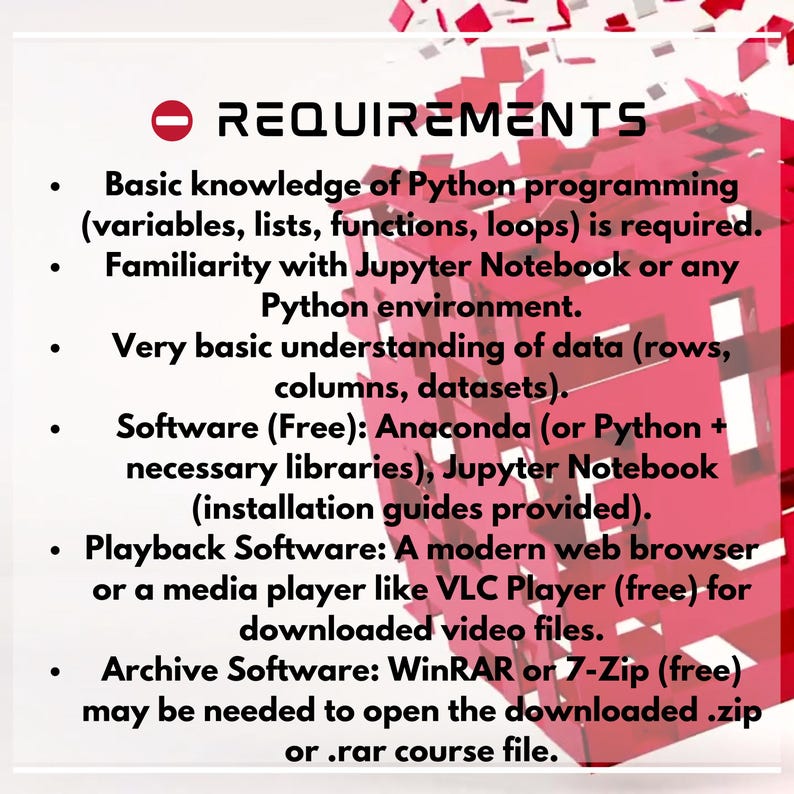 May include: A graphic with the title "REQUIREMENTS" and bullet points detailing prerequisites for a Python programming course. The text is in black against a white background with a red and pink abstract design.