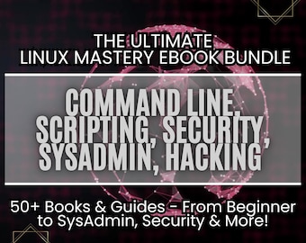 Linux Mastery eBook Bundle: 50+ Command Line, Security, Scripting Guides (PDF)