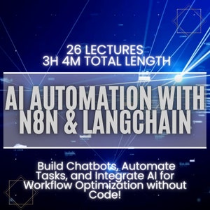 Pode incluir: Um gráfico azul e branco com o texto "AI Automation with NON & LANGCHAIN" e o texto "Build Chatbots, Automate Tasks, and Integrate AI for Workflow Optimization without Code!" O gráfico também inclui o texto "26 Lectures 3H 4M Total Length".