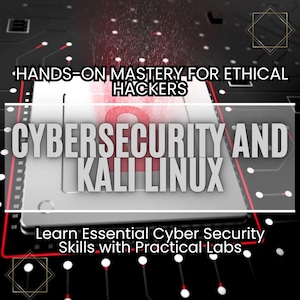 Può includere: Un'illustrazione digitale di un chip di computer con il testo "HANDS-ON MASTERY FOR ETHICAL HACKERS" in alto e "CYBERSECURITY AND KALI LINUX" al centro. Il testo "Learn Essential Cyber Security Skills with Practical Labs" è in basso nell'immagine.
