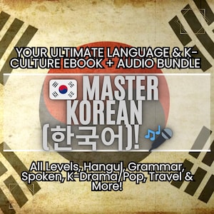 Learn Korean (한국어): Ultimate K-Culture Ebook & Audio Pack PDF/MP3 | All Levels, Hangul, Grammar, Spoken, K-Pop/Drama, Travel, More! Now!