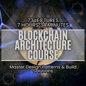 Pode incluir: Uma imagem azul e preta com um globo no centro. O texto "73 LECTURES 7 HOURS 34 MINUTES BLOCKCHAIN ARCHITECTURE COURSE Master Design Patterns & Build Solutions" é exibido na imagem.