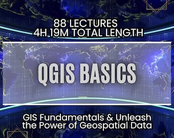 QGIS Beginner Course: GIS Fundamentals, Mapping & Data Analysis