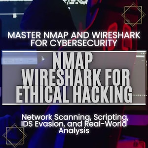 Peut inclure: Un graphique bleu foncé et rouge avec le texte "MASTER NMAP AND WIRESHARK FOR CYBERSECURITY" et "NMAP WIRESHARK FOR ETHICAL HACKING" en blanc. Le texte "Network Scanning, Scripting, IDS Evasion, and Real-World Analysis" est également en blanc.