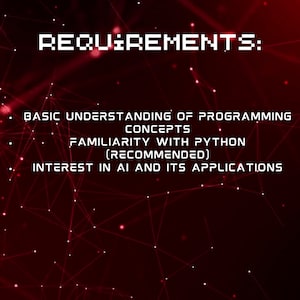 以下が含まれることがあります： 赤色の背景に、コースまたはプログラムの要件を概説する白いテキストが表示されています。テキストの内容は次のとおりです。要件：プログラミングの基本的な概念の理解 Python の習熟（推奨） AI とその応用への関心