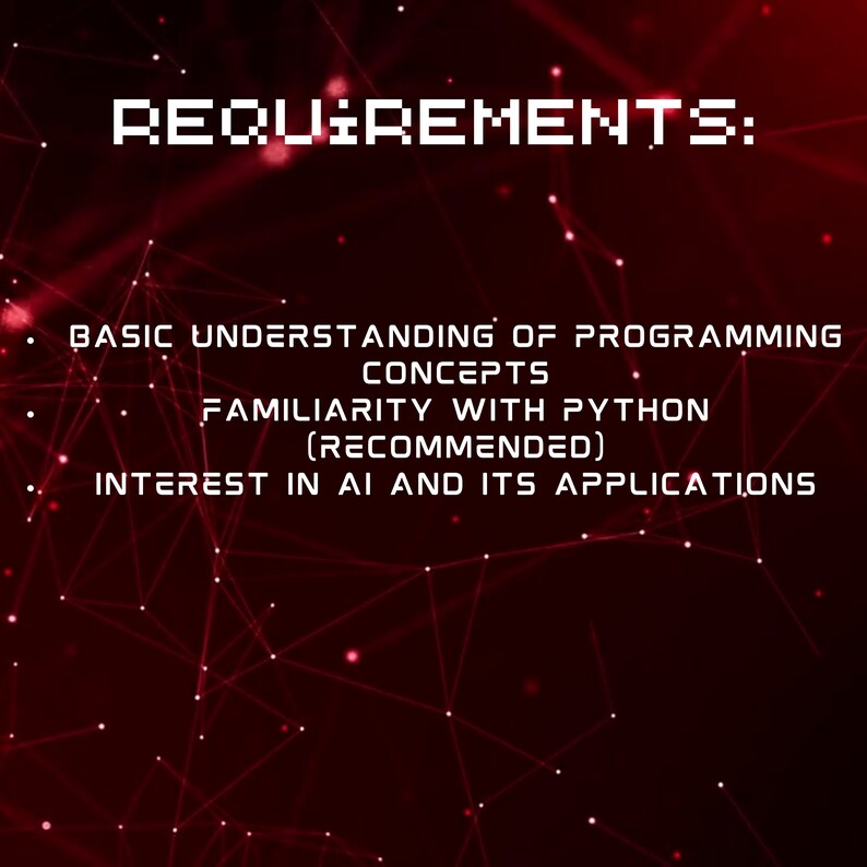 以下が含まれることがあります： 赤色の背景に、コースまたはプログラムの要件を概説する白いテキストが表示されています。テキストの内容は次のとおりです。要件：プログラミングの基本的な概念の理解 Python の習熟（推奨） AI とその応用への関心