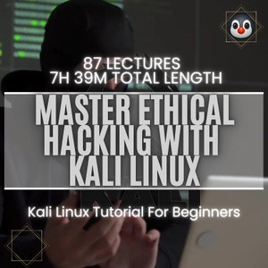 Peut inclure: Une personne portant un sweat à capuche noir enseigne un cours sur le piratage éthique avec Kali Linux. Le cours comprend 87 leçons et dure 7 heures et 39 minutes. Le texte "Kali Linux Tutorial For Beginners" est affiché en bas de l'image.