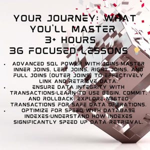 May include: A graphic with the text "YOUR JOURNEY: WHAT YOU'LL MASTER" and details about SQL lessons. The image includes the text "3+ HOURS" and "36 FOCUSED LESSONS". The background has a geometric design with red accents.
