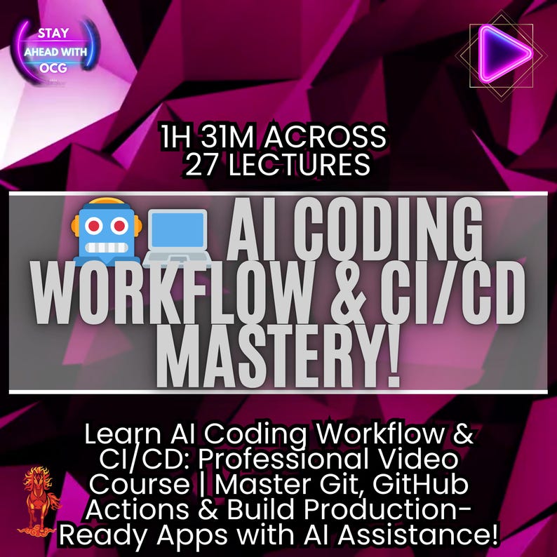 May include: A promotional graphic with a purple and magenta geometric background. The text reads "1H 31M ACROSS 27 LECTURES" and "AI CODING WORKFLOW & CI/CD MASTERY!". Additional text promotes a course on AI coding, Git, and GitHub.