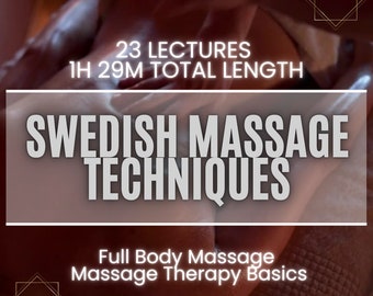 Swedish Massage Techniques Video Course: Anatomy & Business