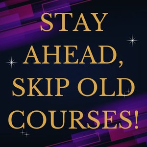 以下が含まれることがあります： 紫とピンクの幾何学模様が施された濃い青色の背景に、やる気を起こさせる言葉が書かれています。言葉は「STAY AHEAD, SKIP OLD COURSES!」です。