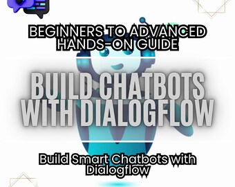 Dialogflow Chatbot Course: Build Intelligent Interfaces