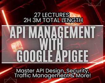 Google Apigee API Management Course: Design, Security, GCP + Bonus Ebooks
