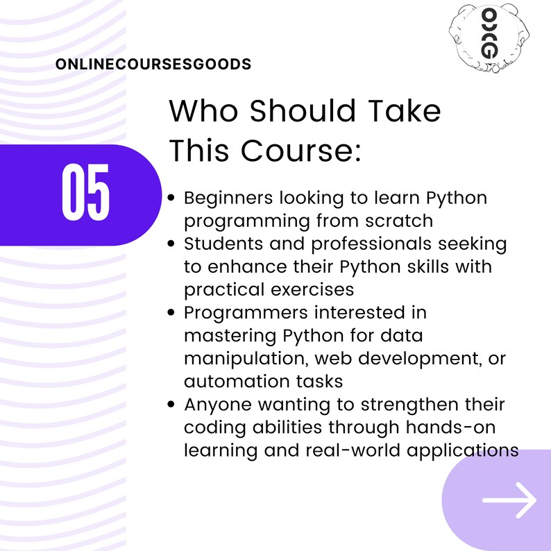 May include: A graphic with the text "ONLINECOURSESGOODS" and "Who Should Take This Course:" followed by bullet points. The image includes a purple and white design with the number "05" in white. The bullet points describe the target audience for a Python course.