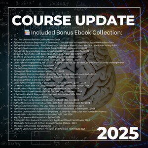 Peut inclure: Un graphique color&eacute; avec le texte "Course Update" et "Included Bonus Ebook Collection:"  Le graphique pr&eacute;sente un cerveau avec une liste de livres &eacute;lectroniques de programmation Python, y compris des titres tels que "Python for Absolute Beginners" et "Python Machine Learning". L'ann&eacute;e 2025 est affich&eacute;e en gros caract&egrave;res gras en bas.