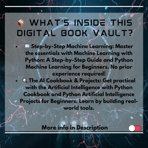 May include: A digital book vault graphic with the text "WHAT'S INSIDE THIS DIGITAL BOOK VAULT?". The image lists two learning guides: "Step-by-Step Machine Learning" and "The AI Cookbook & Projects". The image has a dark background with blue and white accents.