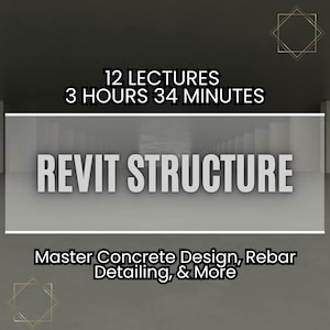 Revit Structure Course: Learn BIM for Concrete Design & Detailing - Master Concrete Design, Rebar Detailing, More -  From Zero to Advanced