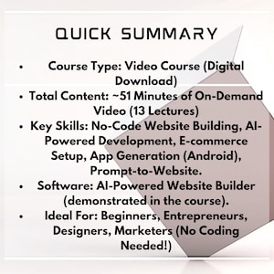 May include: A white and gray graphic with the text "QUICK SUMMARY" at the top. The summary details a video course with ~51 minutes of on-demand video, covering topics like no-code website building and e-commerce setup. The course uses AI-powered website builder software.