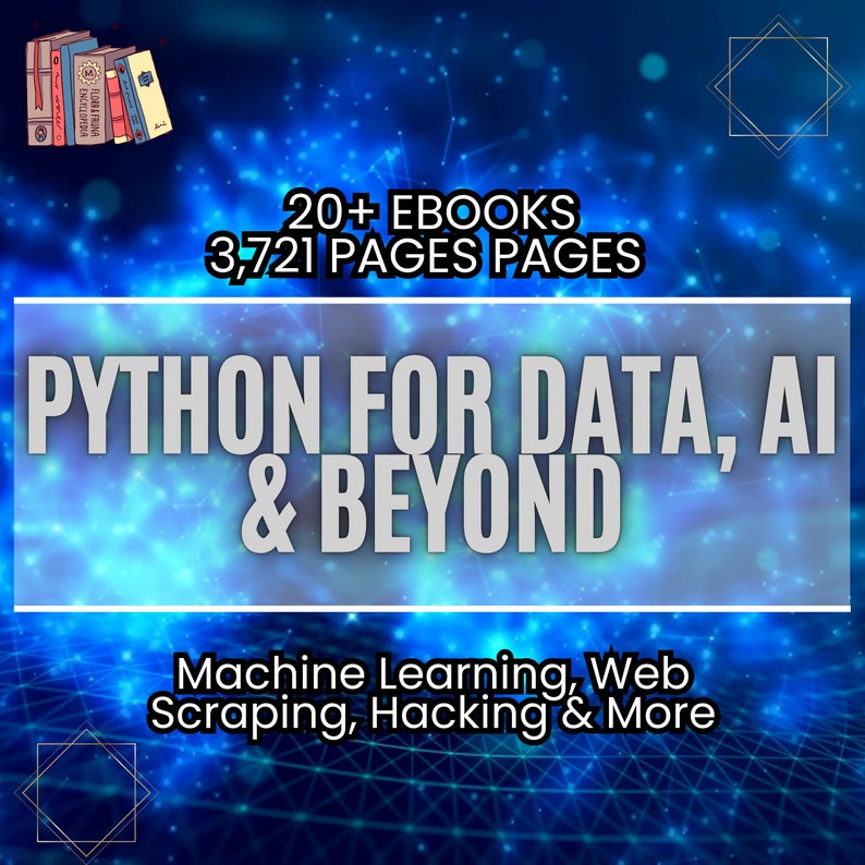 Puede incluir: Un gr&aacute;fico azul y blanco con el texto "20+ EBOOKS 3,721 PAGES PAGES PYTHON FOR DATA, AI & BEYOND Machine Learning, Web Scraping, Hacking & More"