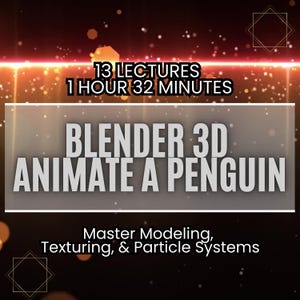 Blender 3D for Beginners: Model, Texture, & Animate a Penguin - Master Modeling, Texturing, Particle Systems + New Ebooks for Blender 3d